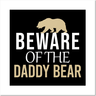 Beware of the daddy bear Posters and Art